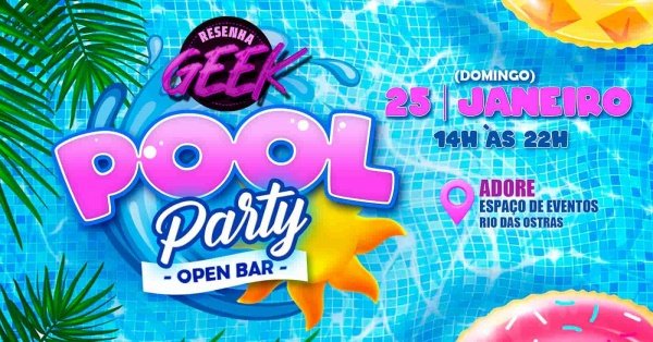 Resenha Geek: Pool Party (foto do evento)