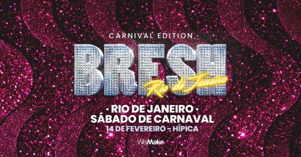 BRESH l CARNIVAL EDITION (foto do evento)