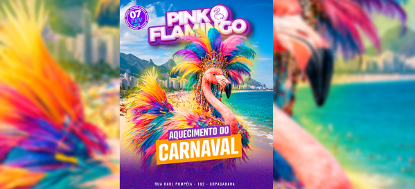 pink flamingo | esquenta do carnaval 2026 |sábado  , 07 de fevereiro (foto do evento)