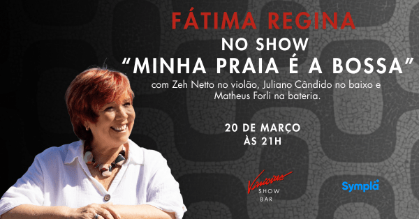 fátima regina no show “minha praia é a bossa” (foto do evento)