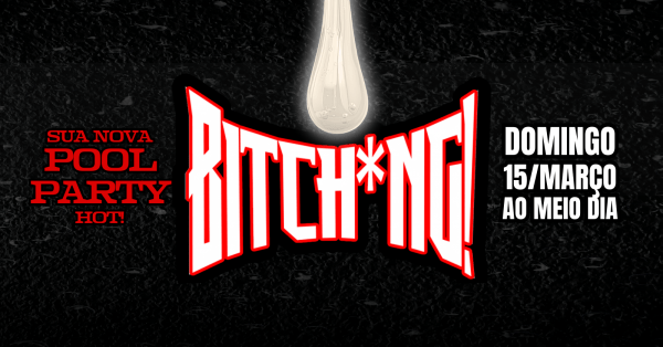 bitch*ng pool party! (foto do evento)