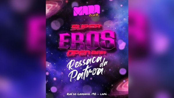 super eros - ressaca da patroa  - open bar| sábado, 21 de fevereiro - 23h (foto do evento)