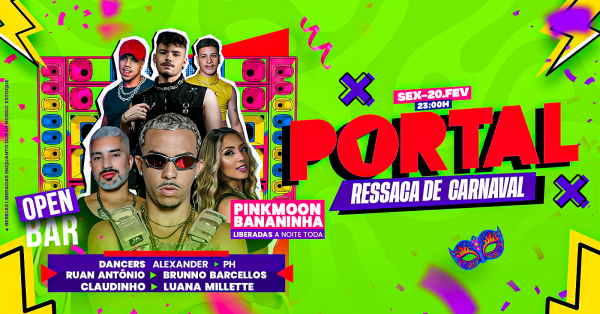 20/02 - portal rio • ressaca de carnaval / mega open bar + bananinha + pinkmoon (foto do evento)