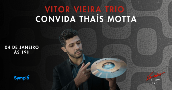 Vitor Vieira Trio Convida Thaís Motta (foto do evento)