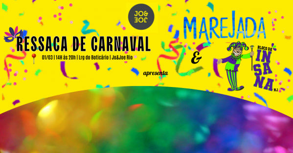 ressaca de carnaval no jo&joe com bloco marejada e bloco insana (foto do evento)