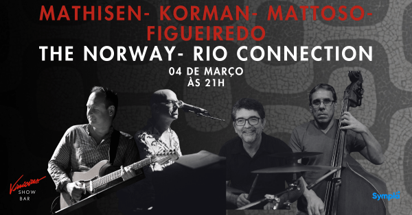 mathisen- korman- mattoso- figueiredo: the norway - rio connection (foto do evento)