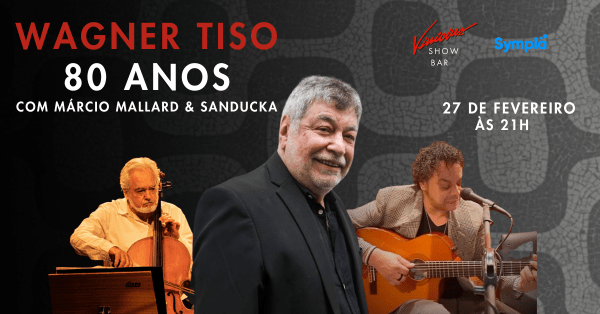 wagner tiso 80 anos com márcio mallard & tutuca (foto do evento)