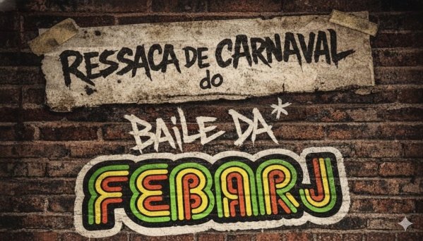 ressaca de carnaval do baile da febarj (foto do evento)