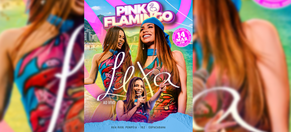 pink flamingo com lexa ao vivo |sábado  , 14 de março (foto do evento)