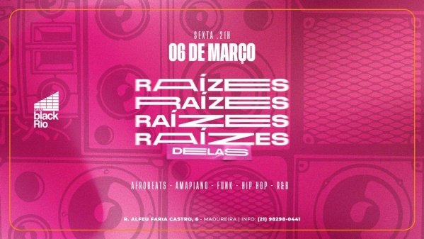 raizes delas  : afrobeats - amapiano - r&amp;b - hip hop (foto do evento)