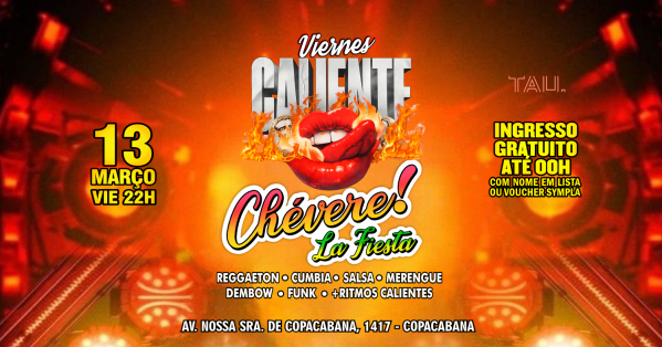 fiesta latina ¡chévere! | sexta-feira 13 março | copacabana | tau (foto do evento)