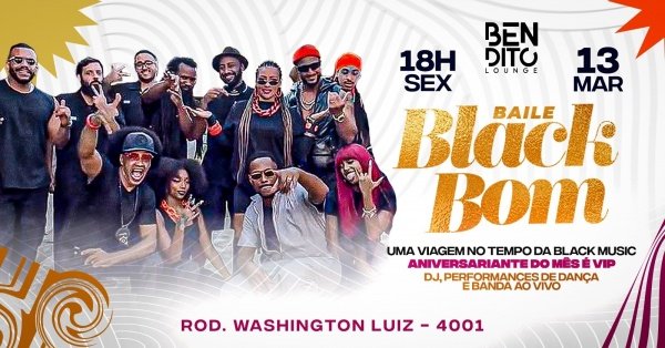 baile black bom /  black music / banda ao vivo / djs / performances de dança (foto do evento)