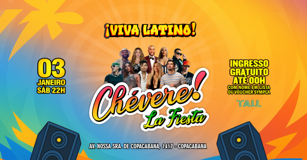 Fiesta Latina ¡CHÉVERE! | Sábado 03 janeiro | Copacabana | TAU (foto do evento)