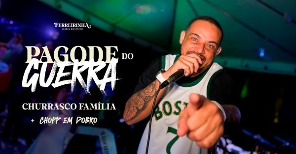 ferreirinha jardim botânico apresenta: pagode do guerra (foto do evento)