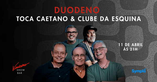 duodeno toca caetano & clube da esquina (foto do evento)