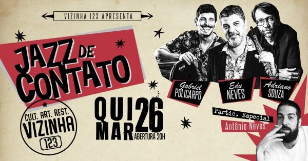 jazz de contato _ part. especial: antônio neves _ ao vivo na vizinha 123 (foto do evento)