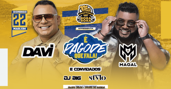 choperia bora bora apresenta: é pagode que fala com magal e davi (foto do evento)