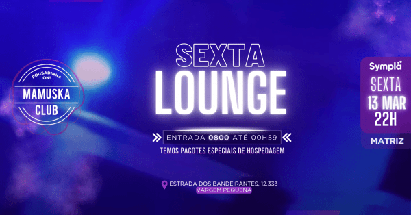 sexta lounge - 0800 até 00:59h! (foto do evento)