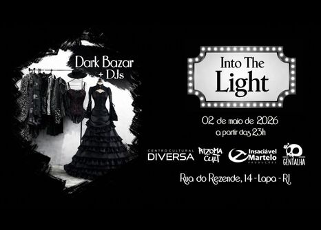 Into The Light — Dark Bazar Edition (foto do evento)