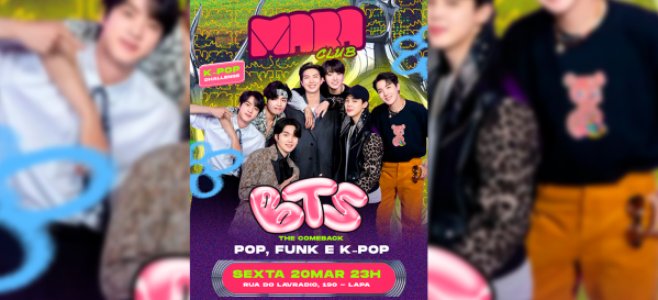 mara club | bts comeback (pop, funk e k-pop) | sexta, 20 de março 23h (foto do evento)