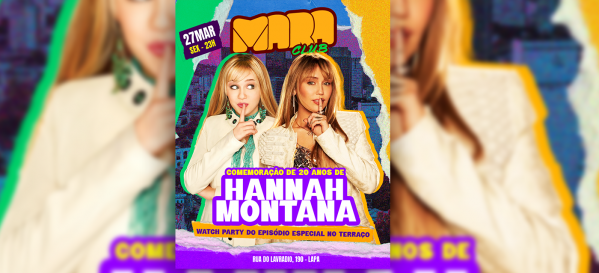 mara club | hannah montana especial 20 anos | sexta, 27 de março 23h (foto do evento)
