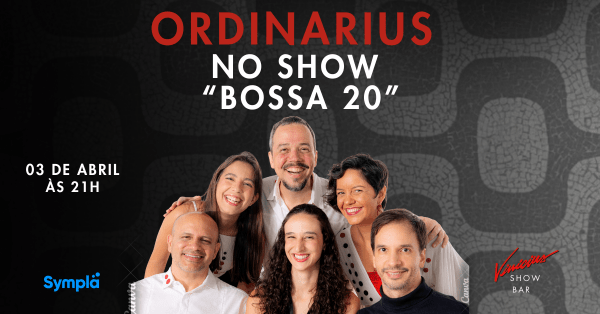 ordinarius no show “bossa 20” (foto do evento)