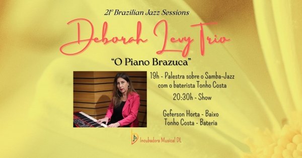 deborah levy trio - 21º brazlian jazz sessions (foto do evento)