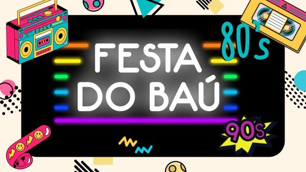 festa do baú - anos 80 & 90 (foto do evento)