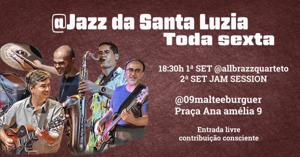 jazz da santa luzia com allbrazz quarteto + jam session (foto do evento)