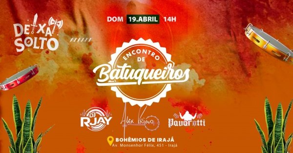 deixa solto - encontro dos batuqueiros, alex primo, pavarotti e dj r-jay | @bohemiosdeiraja (foto do evento)