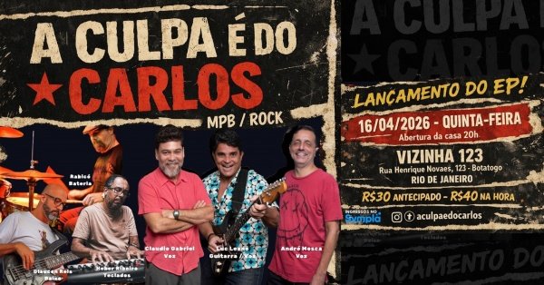 a culpa é do carlos - show de estreia! (foto do evento)