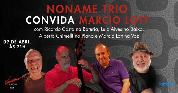 noname trio convida marcio lott (foto do evento)