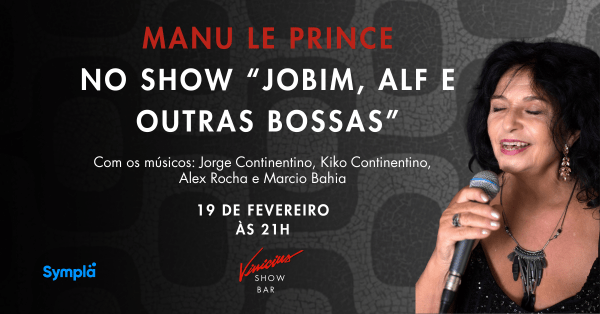 Manu Le Prince no show "Jobim, Alf e Outras Bossas" (foto do evento)