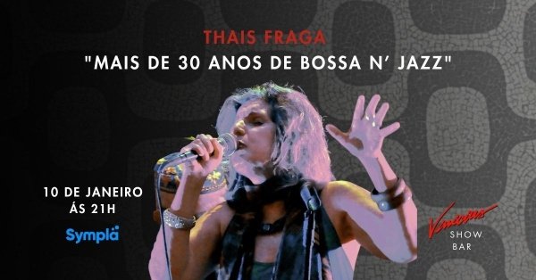 Thaís Fraga e Trio no show 'Mais de 30 Anos de Bossa 'n Jazz' (foto do evento)