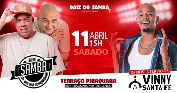 raiz do samba - antes samba convida vinny santa fé (foto do evento)