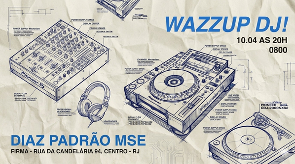 Wazzup Dj! Firma - Centro Rj (foto do evento)