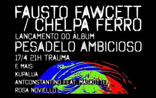 Fausto Fawcett E Chelpa Ferro -  Álbum Pesadelo Ambicioso (foto do evento)