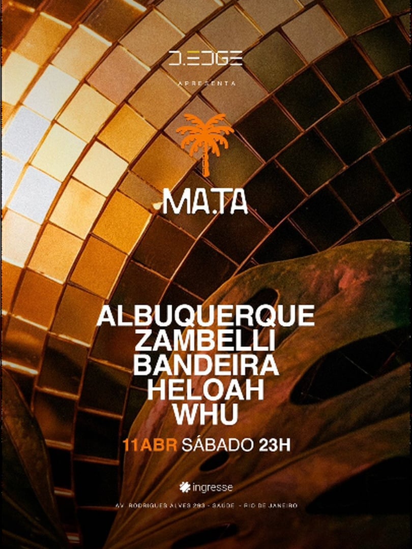 D-EDGE RIO apresenta MA.TA (foto do evento)