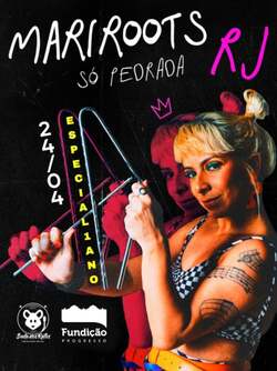 MARIROOTS SÓ PEDRADA (foto do evento)