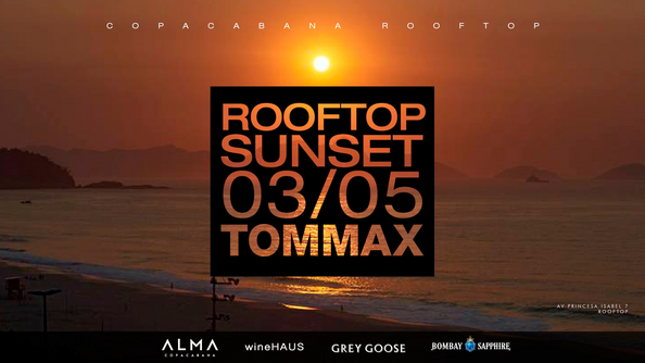 Rooftop Sunset | Tommax | Alma Copacabana Rooftop (foto do evento)
