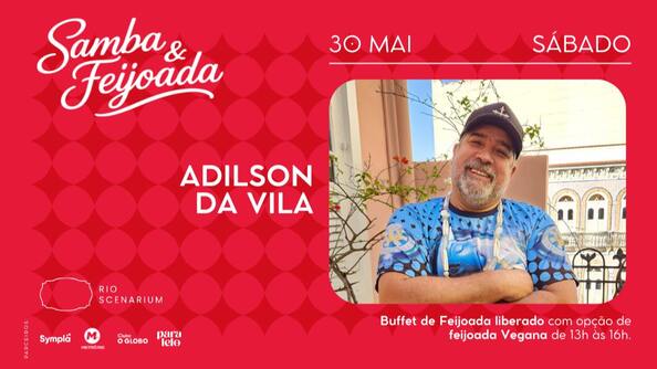 SAMBA & FEIJOADA COM ADILSON DA VILA NO RIO SCENARIUM  30.05 (foto do evento)