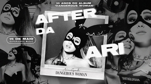 After Da Ari | 10 Anos Do Álbum Dangerous Woman (foto do evento)