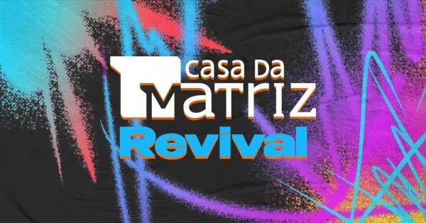 Casa da Matriz Revival (Quarta-feira Véspera de Feriado) (foto do evento)