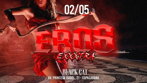 Black Cat: EROS EXXXTRA| Sábado, 02 de maio - 23h (foto do evento)