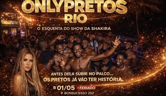 FESTA ONLYPRETOS  RIO -  ESQUENTA SHAKIRA (foto do evento)