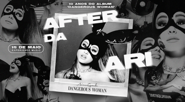 AFTER DA ARI | 10 anos do álbum Dangerous Woman | Experience Music (foto do evento)