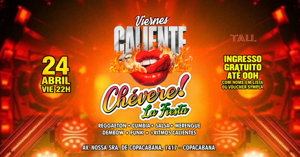 Fiesta Latina ¡CHÉVERE! | Sexta-feira 24 abril | Copacabana | TAU (foto do evento)
