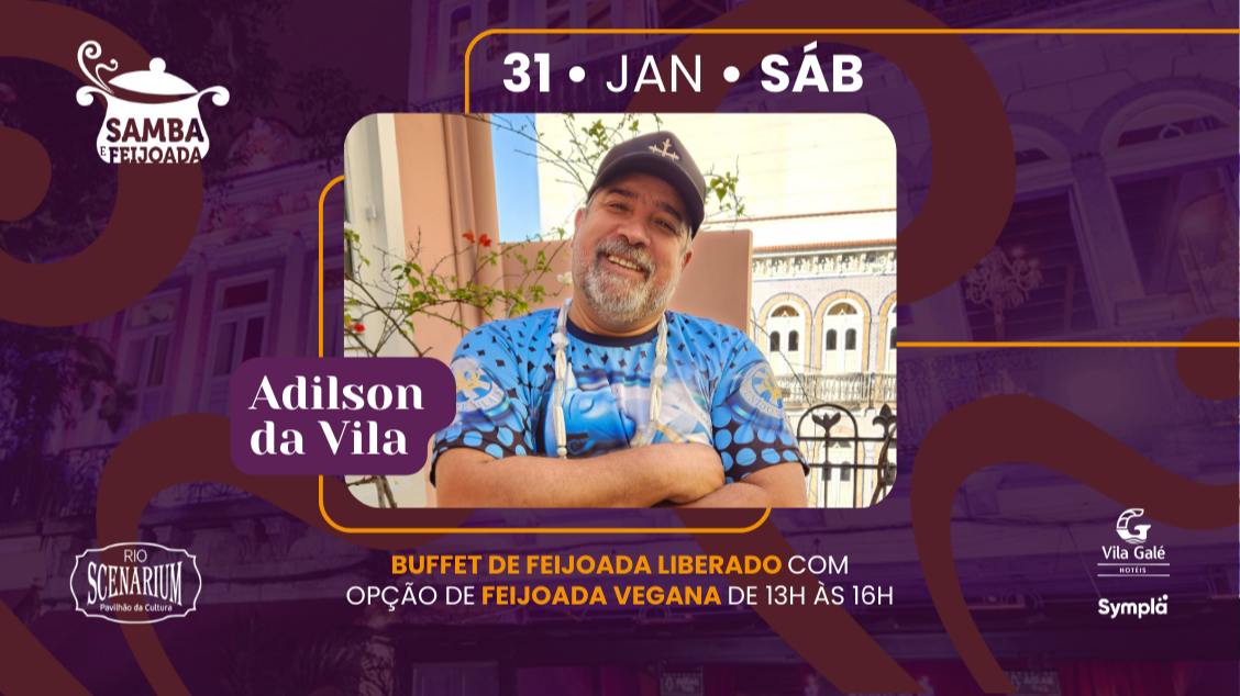 SAMBA & FEIJOADA COM ADILSON DA VILA NO RIO SCENARIUM  31.01 (foto do evento)