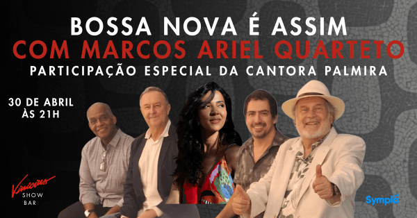 Bossa Nova é Assim com Marcos Ariel Quarteto com Participação Especial da cantora Palmira (foto do evento)