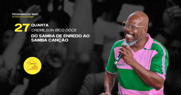 Do Samba Enredo ao Samba canção com Cremilson Bico Doce (foto do evento)